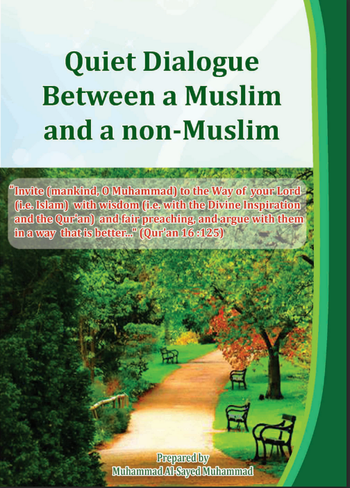 Quiet Dialogue  Between a Muslim and a non-Muslim
