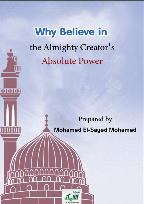 Why Believe in the Almighty Creator’s Absolute Power?