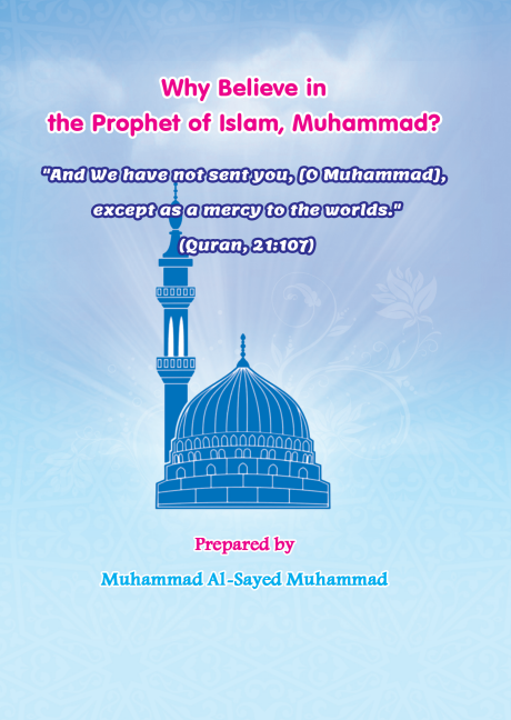 Why Believe in the Prophet of Islam, Muhammad